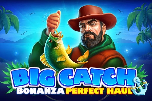 Big Catch Bonanza Perfect Haul